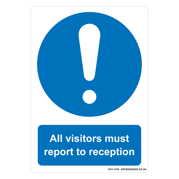 All Visitors Must Report To Reception Mandatory Sign - Artbox Printers