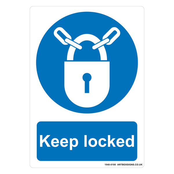Keep Locked Mandatory Sign - Artbox Printers