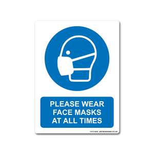 Please Wear Face Masks At All Times Coronavirus Sign - Artbox Printers