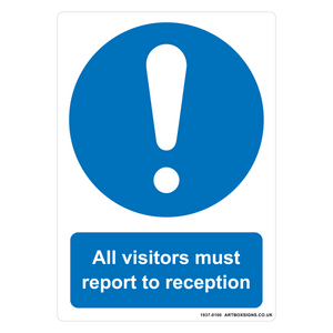 All Visitors Must Report To Reception Mandatory Sign - Artbox Printers