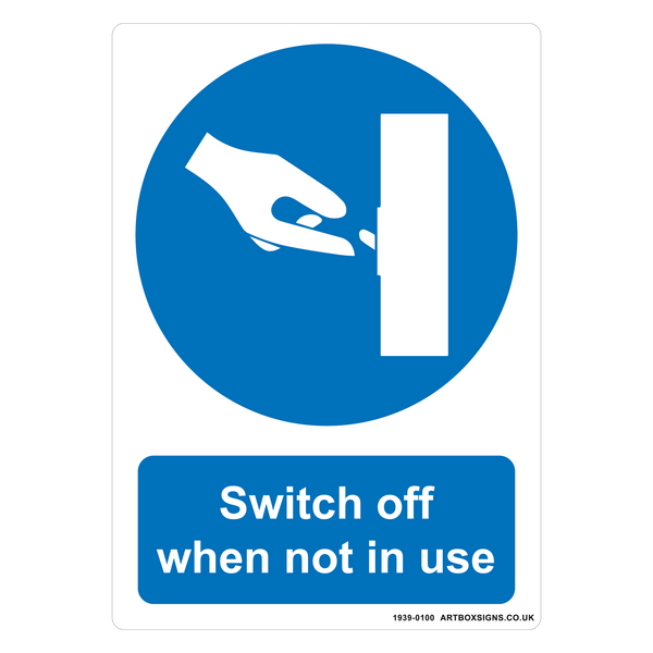 Switch Off When Not In Use Mandatory Sign - Artbox Printers