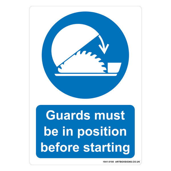Guards Must Be In Position Before Starting Mandatory Sign - Artbox Printers