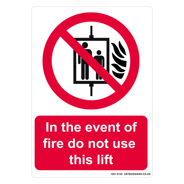 In The Event Of Fire Do Not Use This Lift Prohibition Sign - Artbox Printers